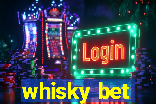 whisky bet